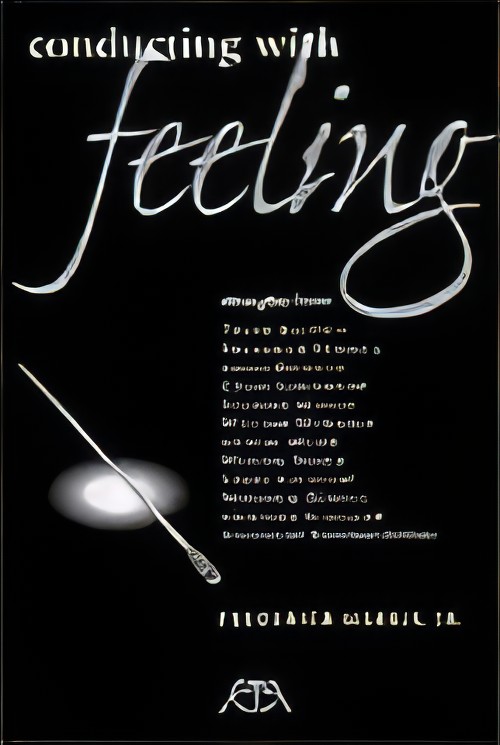 CONDUCTING WITH FEELING