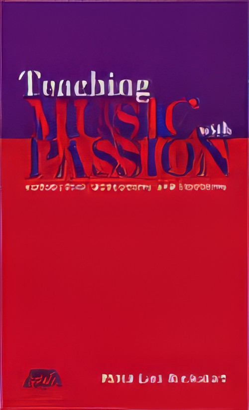 TEACHING MUSIC WITH PASSION - Conducting, Rehearsing and Inspiring