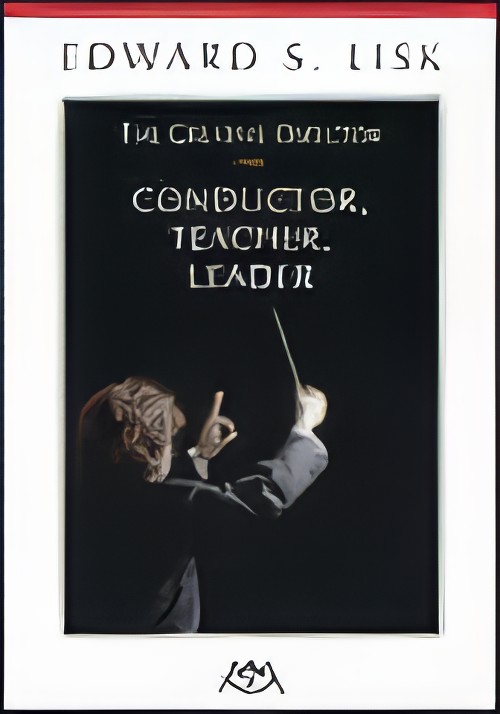 CONDUCTOR, TEACHER, LEADER