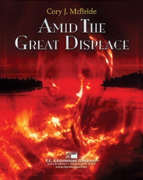 Amid the Great Displace (Concert Band - Score and Parts)