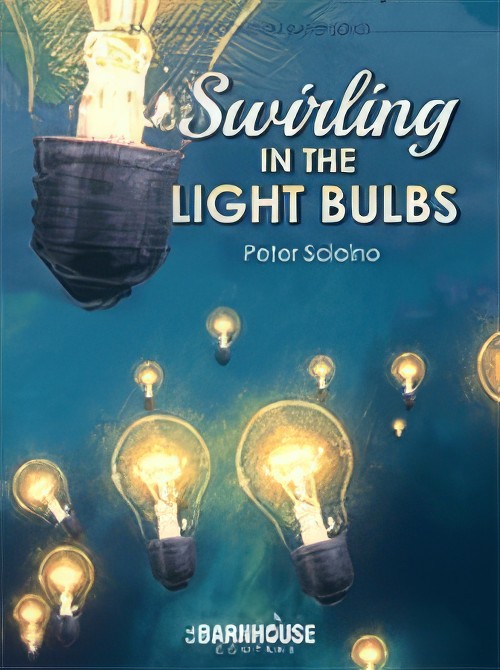 Swirling in the Light Bulbs (Concert Band - Score and Parts)