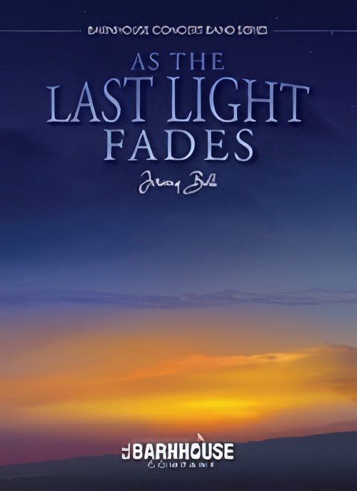 As the Last Light Fades (Concert Band - Score and Parts)