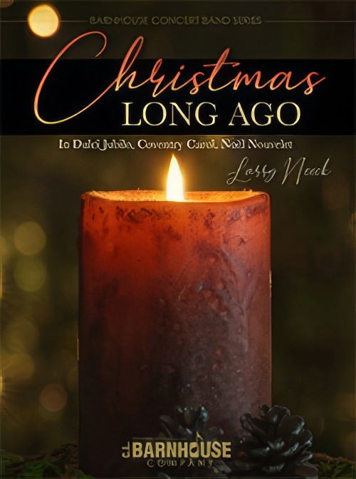 Christmas Long Ago (Concert Band - Score and Parts)