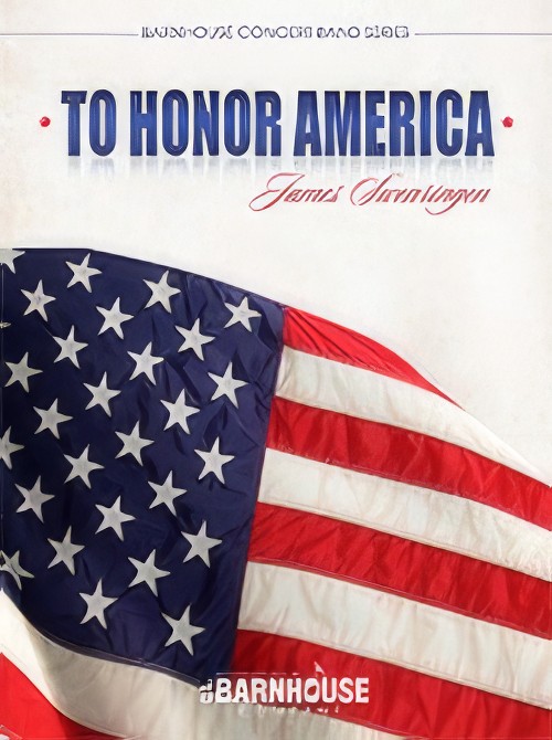 To Honor America (Concert Band - Score and Parts)