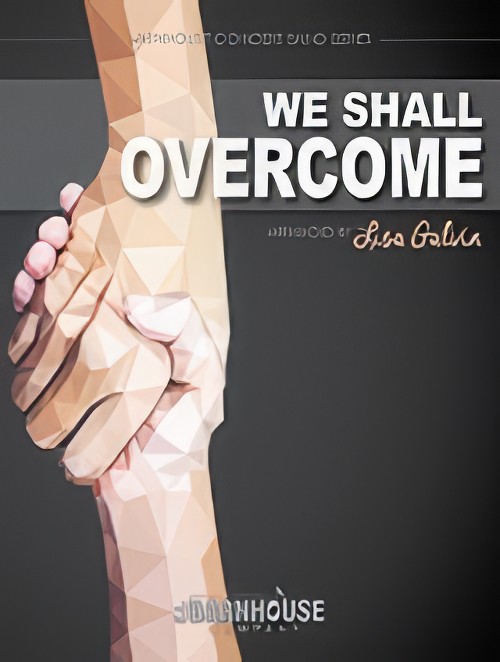 We Shall Overcome (Concert Band - Score and Parts)