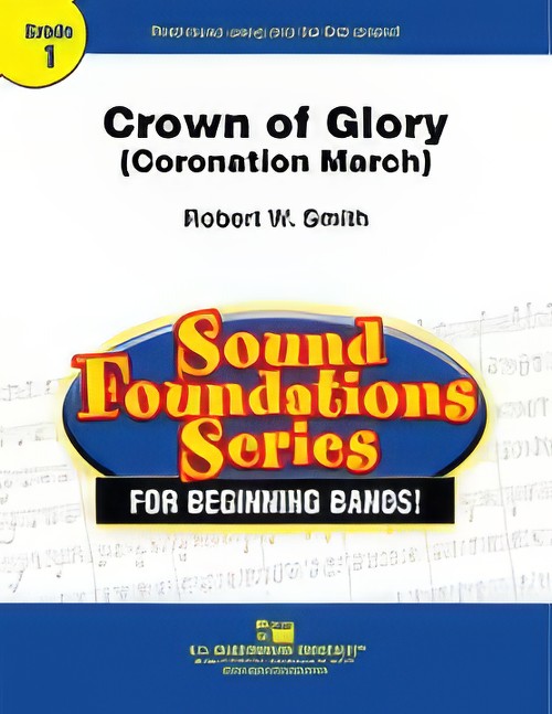 Crown of Glory (Coronation March) (Concert Band - Score and Parts)