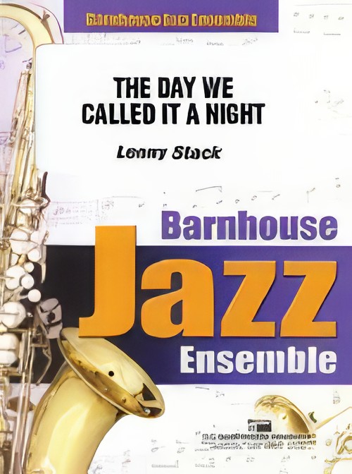 The Day We Called it a Night (Jazz Ensemble - Score and Parts)