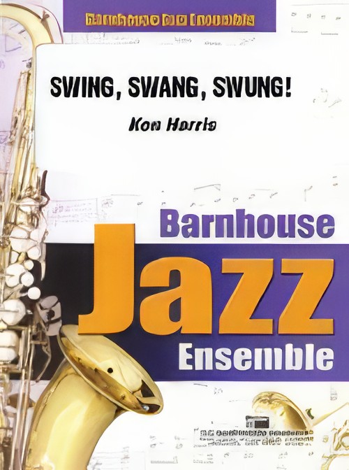 Swing, Swang, Swung (Jazz Ensemble - Score and Parts)