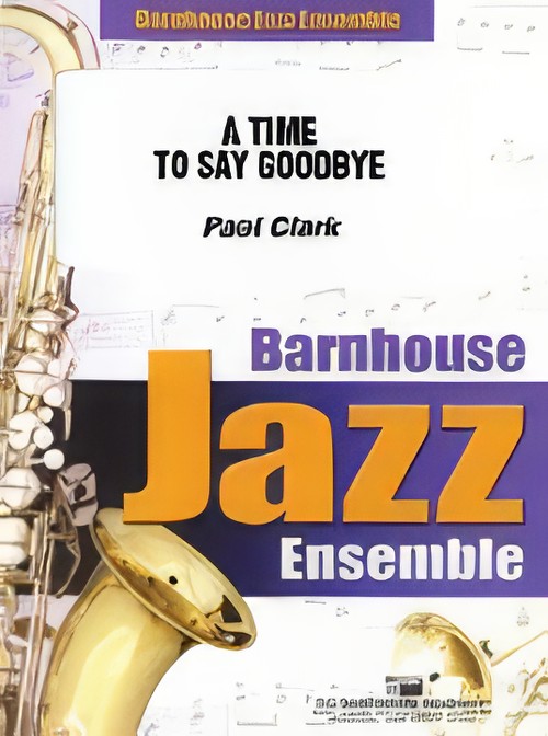 A Time To Say Goodbye (Jazz Ensemble - Score and Parts)