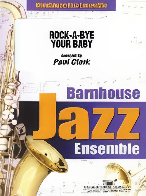 Rock-a-Bye Your Baby (Jazz Ensemble - Score and Parts)