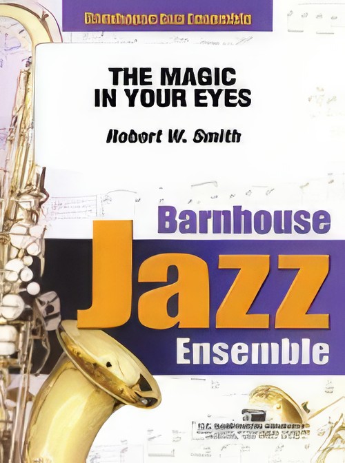 The Magic In Your Eyes (Jazz Ensemble - Score and Parts)