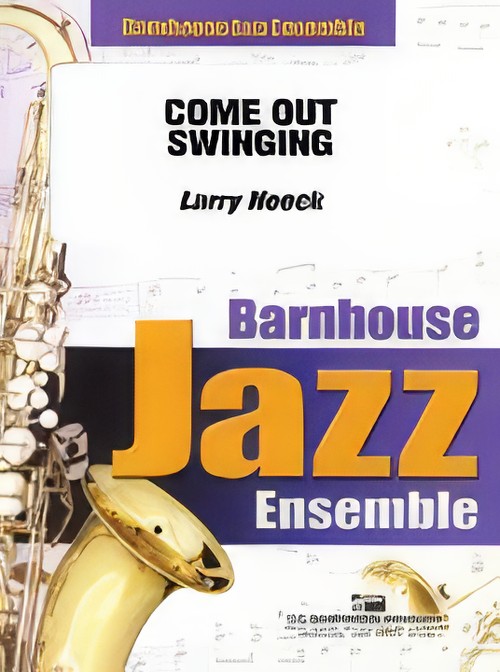 Come Out Swinging (Jazz Ensemble - Score and Parts)