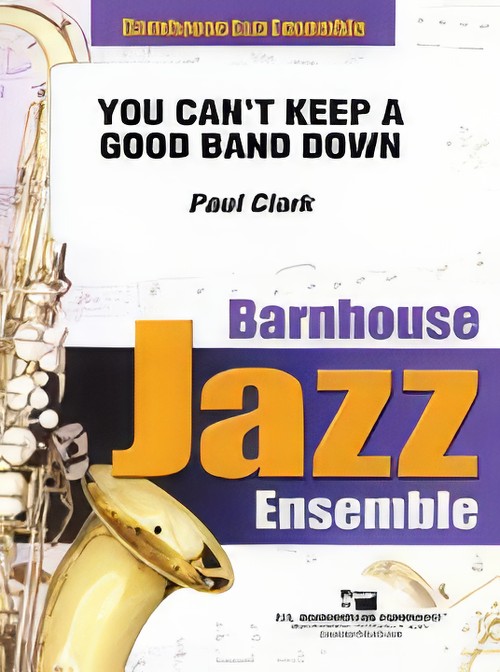 You Can't Keep a Good Band Down (Jazz Ensemble - Score and Parts)