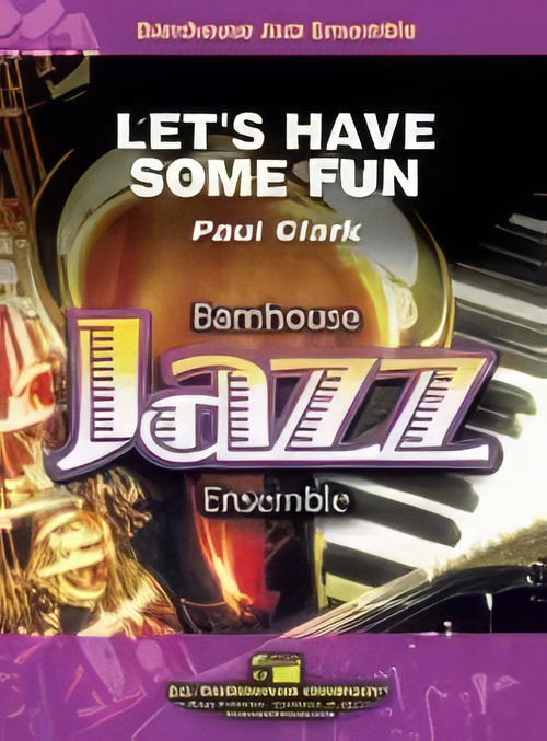 Let's Have Some Fun (Jazz Ensemble - Score and Parts)