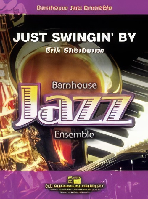 Just Swingin' By (Jazz Ensemble - Score and Parts)