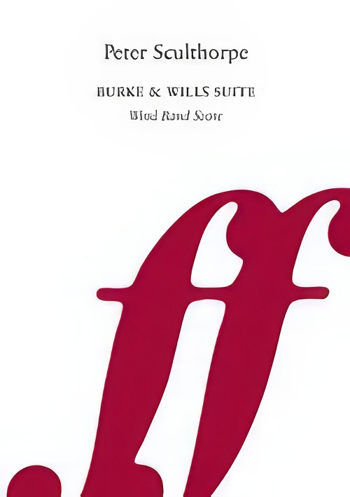 Burke and Wills Suite (Concert Band - Score only)