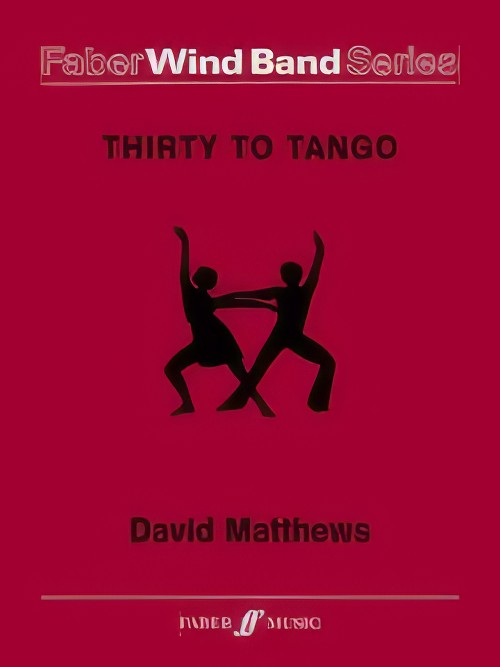 Thirty to Tango (Concert Band - Score and Parts)