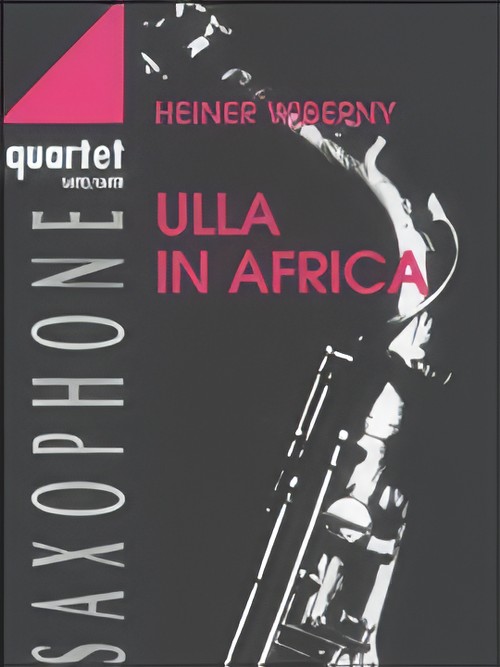 ULLA IN AFRICA (SATB/AATB/ATTB Saxophone Quartet)