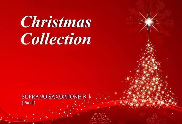 Christmas Collection - Soprano Saxophone Bb Part I - Large Print A4