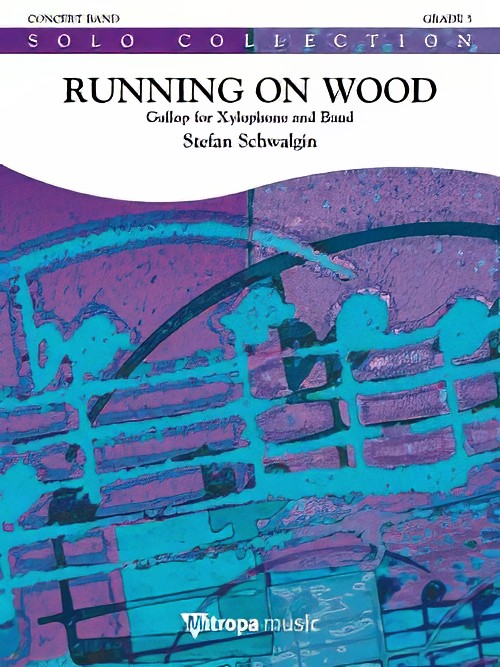 Running on Wood (Xylophone Solo with Concert Band - Score and Parts)