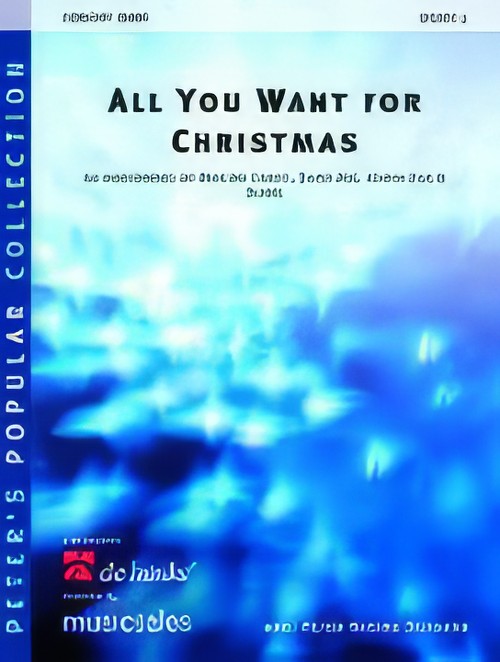 ALL YOU WANT FOR CHRISTMAS (Concert Band)