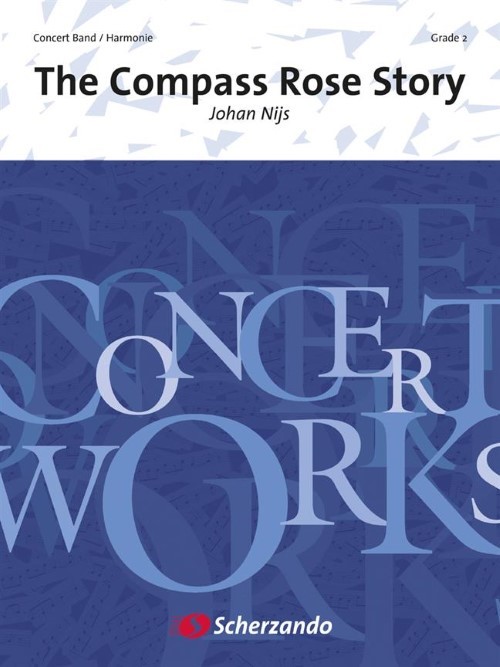 The Compass Rose Story (Concert Band - Score and Parts)