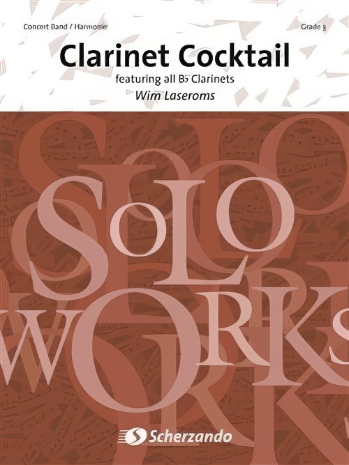 Clarinet Cocktail (Clarinet Section Feature with Concert Band - Score and Parts)