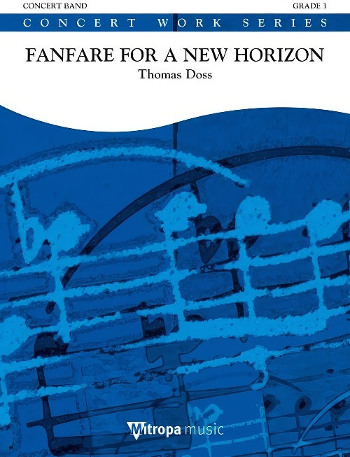 Fanfare for a New Horizon (Concert Band - Score and Parts)