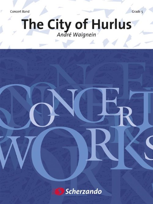 The City of Hurlus (Concert Band - Score and Parts)