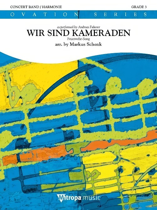 Wir Sind Kameraden (Concert Band - Score and Parts)