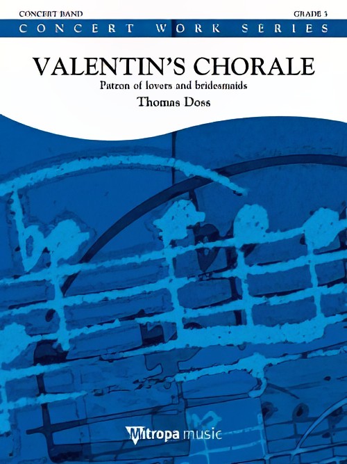 Valentin's Chorale (Patron of Lovers and Bridesmaids) (Concert Band - Score and Parts)