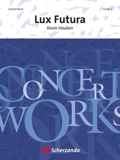 Lux Futura (Concert Band - Score and Parts)