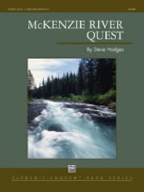 MCKENZIE RIVER QUEST (Concert Band)