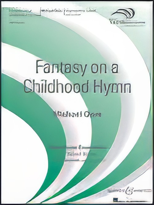 FANTASY ON A CHILDHOOD HYMN (Concert Band)