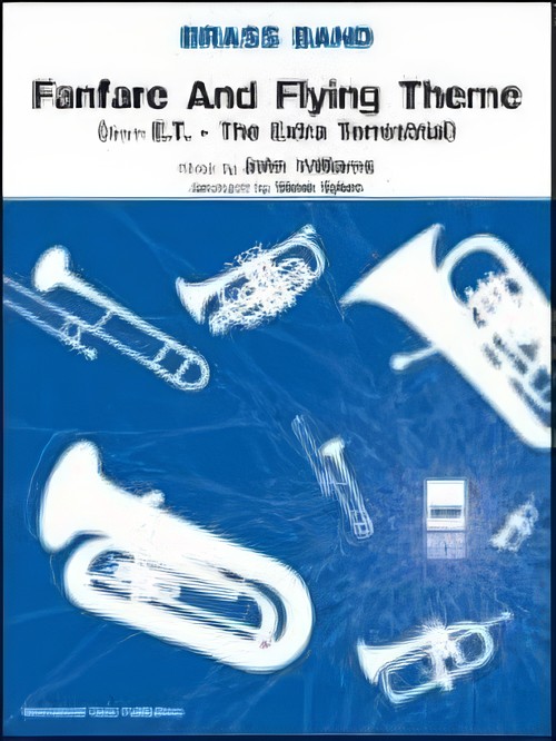 Fanfare and Flying Theme (from E.T. - The Extra Terrestrial) (Brass Band - Score and Parts)