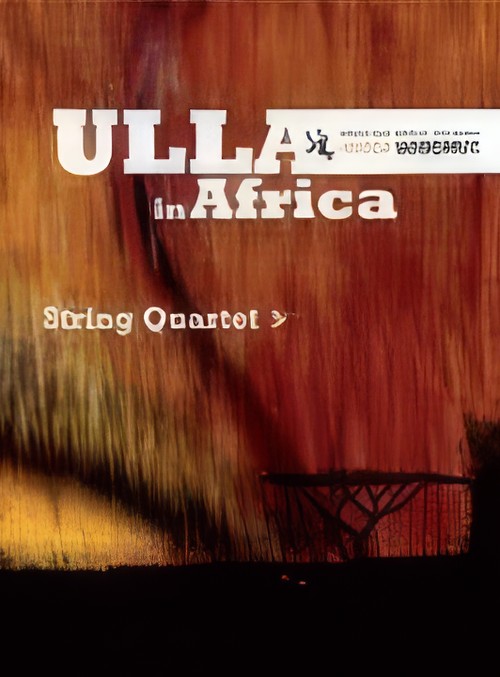 ULLA IN AFRICA (String Quartet)