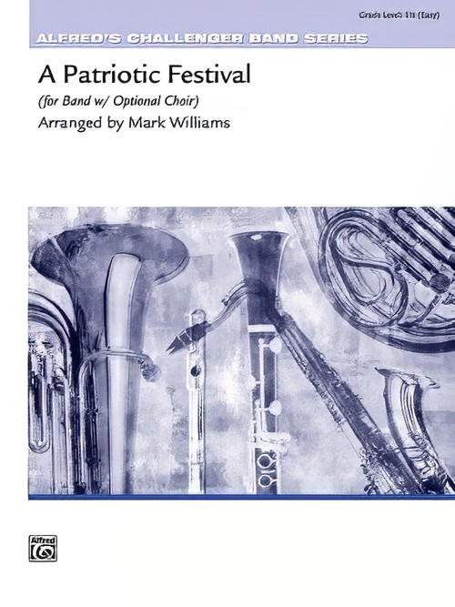 A Patriotic Festival (Concert Band with Optional Choir - Score and Parts)