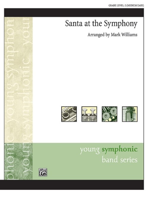 Santa at the Symphony (Concert Band - Score and Parts)