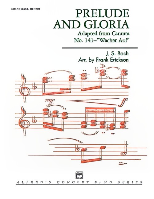 Prelude and Gloria (from Cantata No.141, Wachet Auf) (Concert Band - Score and Parts)