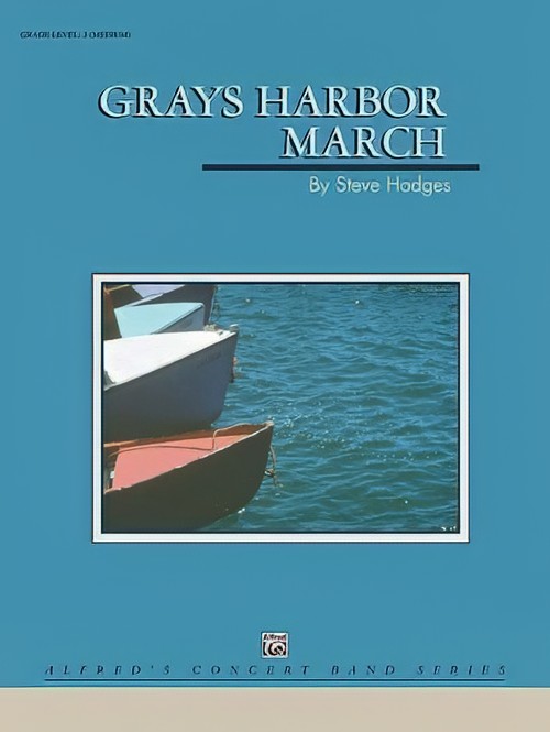 Grays Harbor March (Concert Band - Score and Parts)