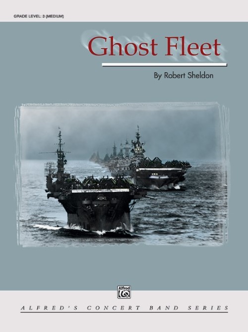 Ghost Fleet (Concert Band - Score and Parts)