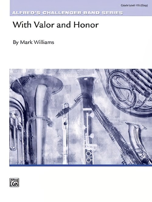 With Valor and Honor (Concert Band - Score and Parts)