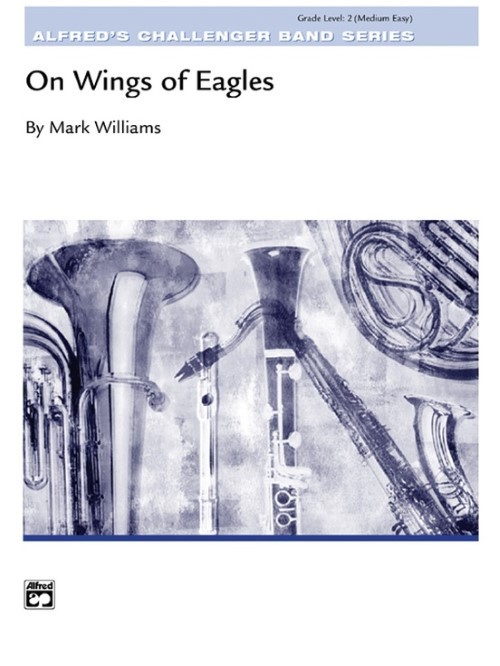 On Wings of Eagles (Concert Band - Score and Parts)