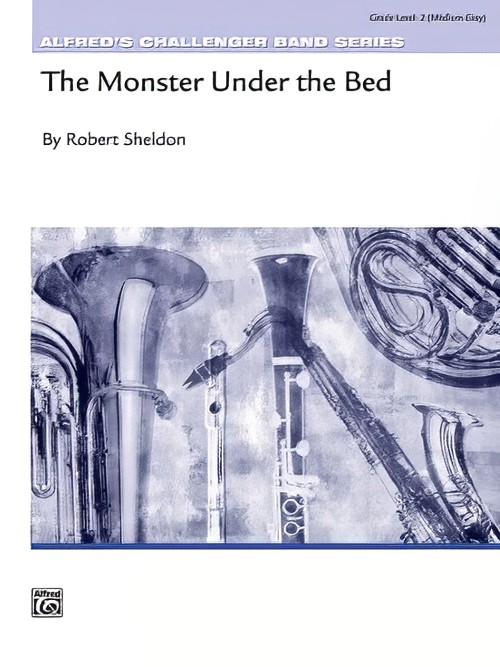 The Monster Under the Bed (Concert Band - Score and Parts)