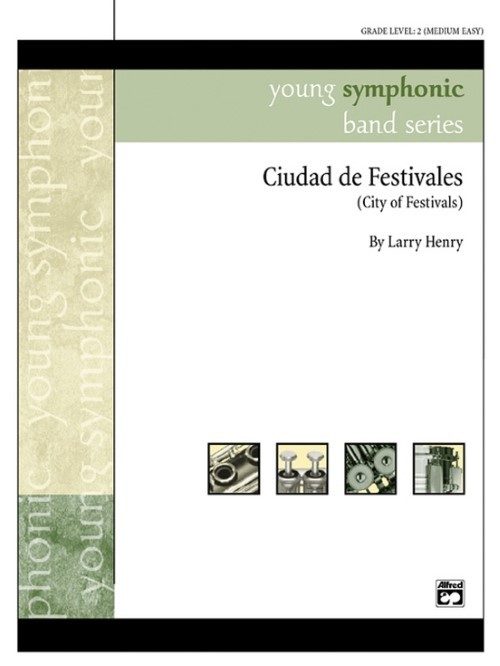 Ciudad de Festivales (City of Festivals) (Concert Band - Score and Parts)