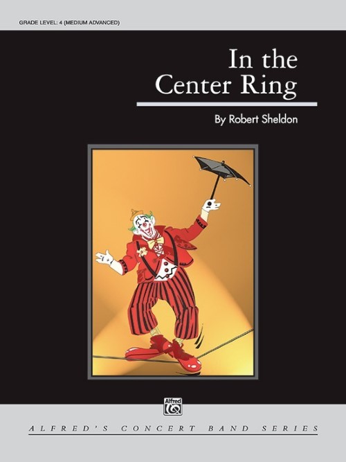 In the Center Ring (Concert Band - Score and Parts)