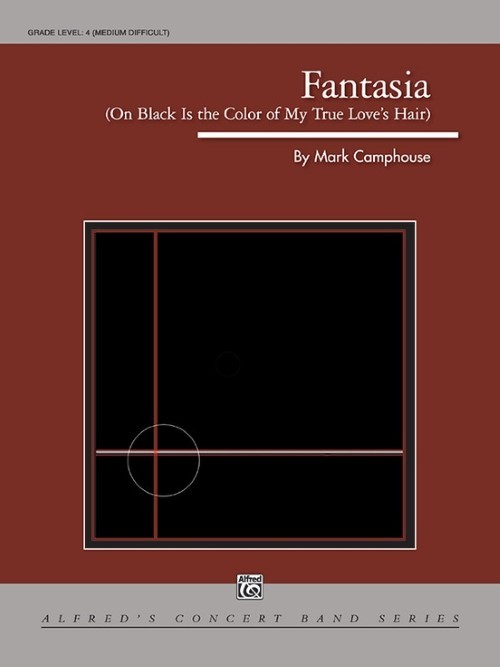 Fantasia (on Black Is the Color of My True Love's Hair) (Concert Band - Score and Parts