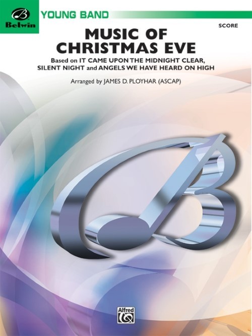 Music of Christmas Eve (Concert Band - Score and Parts)