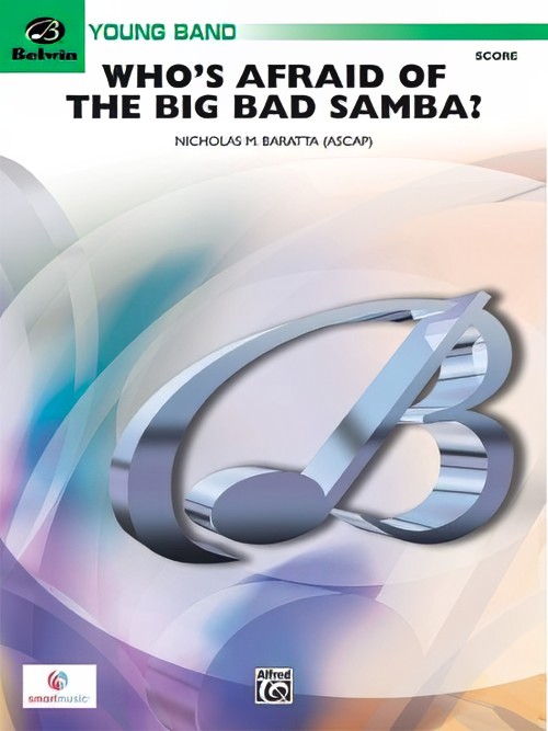 Who's Afraid of the Big Bad Samba? (Percussion Section feature with Concert Band - Score and Parts)