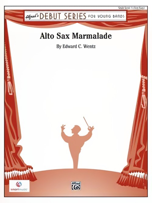 Alto Sax Marmalade (Alto Saxophone Feature with Concert Band - Score and Parts)